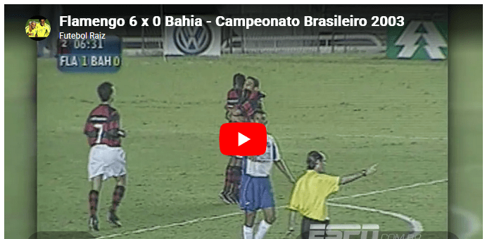 Jogos eternos #390: Flamengo 6×0 Bahia&nbsp;2003